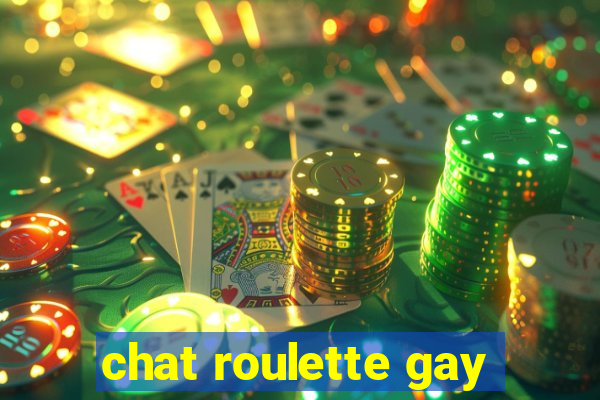 chat roulette gay